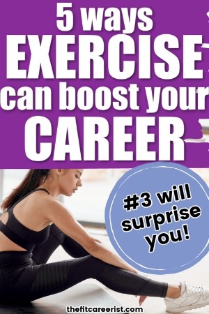 5 ways exercise can boost your career pin