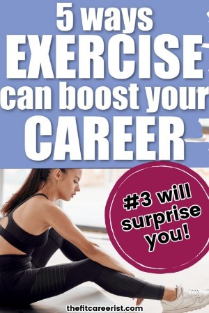 5 ways exercise boosts your career pin