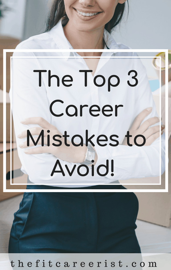 Career tips: Top 3 mistake to avoid!