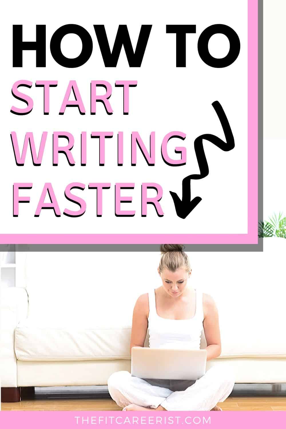 How to Start Writing Faster