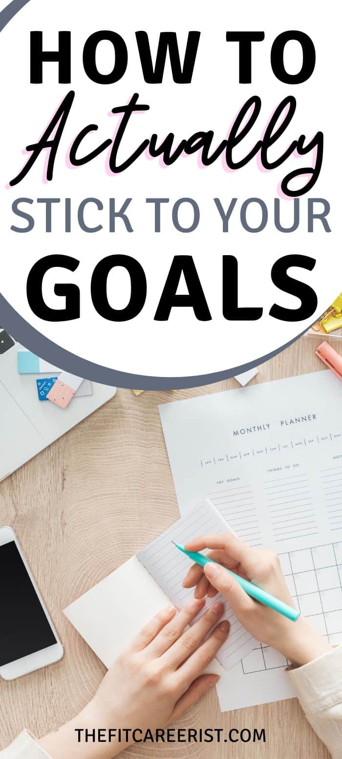 How to Actually Stick to Your Goals