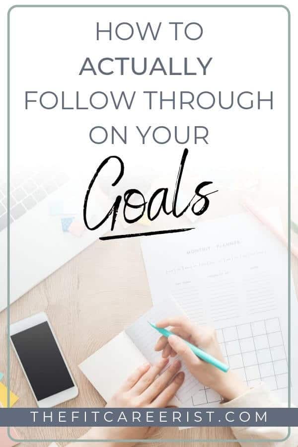 Learning how to actually follow through on your goals by writing them out in a planner and giving your intentions a tangible form!
