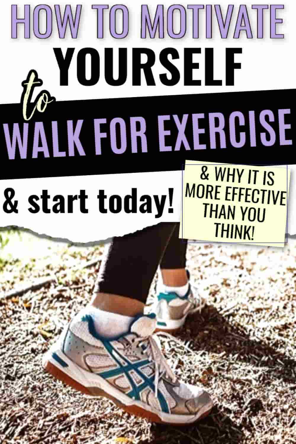 How to Motivate yourself to walk for exercise and start today